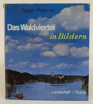 Imagen del vendedor de Das Waldviertel in Bildern. Landschaft und Kunst. a la venta por Der Buchfreund