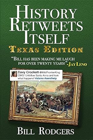 Seller image for History Retweets Itself: Texas Edition by Rodgers, Bill [Paperback ] for sale by booksXpress