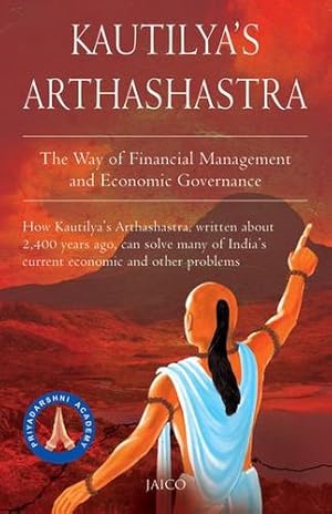 Bild des Verkufers fr Kautilya's Arthashastra: The Way of Fianancial Management and Economic Governance [Soft Cover ] zum Verkauf von booksXpress