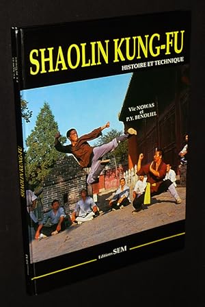 Image du vendeur pour Shaolin Kung-Fu : Histoire et technique mis en vente par Abraxas-libris