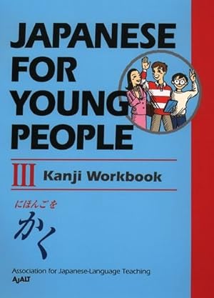 Seller image for Japanese for Young People III: Kanji Workbook (Japanese for Young People Series) by AJALT [Paperback ] for sale by booksXpress