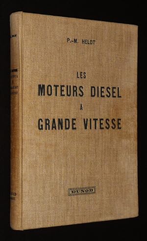 Image du vendeur pour Les Moteurs diesel  grande vitesse mis en vente par Abraxas-libris