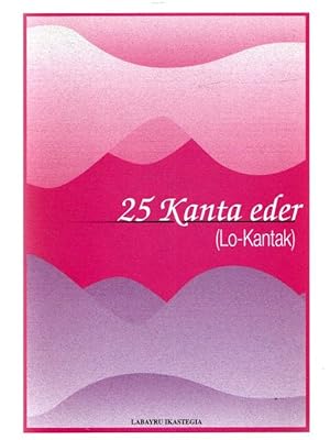 Imagen del vendedor de 25 Kanta eder (Lo-kantak) . a la venta por Librera Astarloa