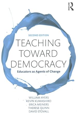 Image du vendeur pour Teaching Toward Democracy : Educators as Agents of Change mis en vente par GreatBookPricesUK