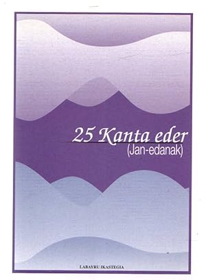 Imagen del vendedor de 25 kanta eder (Jan-edanak) . a la venta por Librera Astarloa