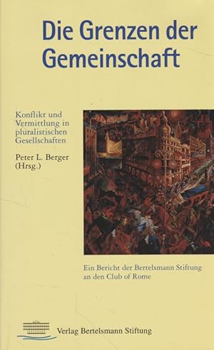 Die Grenzen der Gemeinschaft: Konflikt und Vermittlung in pluralistischen Gesellschaften. Ein Ber...