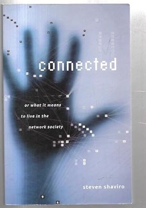 Immagine del venditore per Connected, or, What it means to live in the network society. Electronic Mediations / Volume 9. venduto da City Basement Books