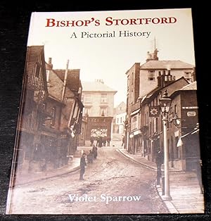 Seller image for Bishop's Stortford; A Pictorial History for sale by powellbooks Somerset UK.