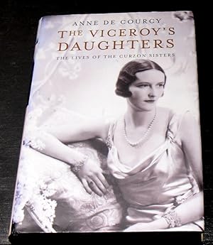 Immagine del venditore per The Viceroy's Daughters ; The lives of the Curzon sisters venduto da powellbooks Somerset UK.