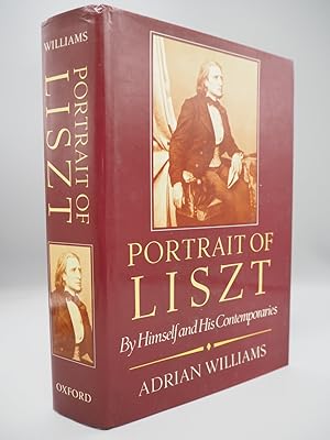 Seller image for Portrait of Liszt: By Himself and His Contemporaries. for sale by ROBIN SUMMERS BOOKS LTD