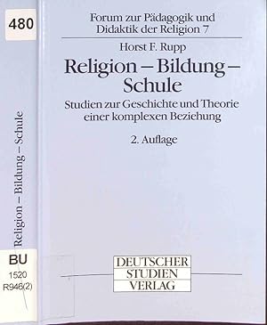 Seller image for Religion- Bildung- Schule. Studien zur Geschichte und Theorien einer komplexen Beziehung. for sale by Antiquariat Bookfarm