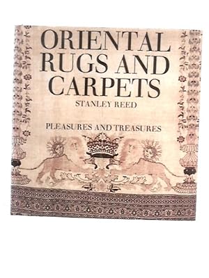 Bild des Verkufers fr Oriental Rugs And Carpets (Pleasures And Treasures Series) zum Verkauf von World of Rare Books