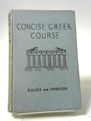 Imagen del vendedor de Concise Greek Course a la venta por World of Rare Books