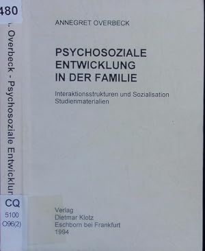 Seller image for Psychosoziale Entwicklung in der Familie. Interaktionsstrukturen und Sozialisation Studienmaterialien. for sale by Antiquariat Bookfarm