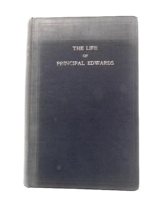 Bild des Verkufers fr The Life of Principal Edwards zum Verkauf von World of Rare Books