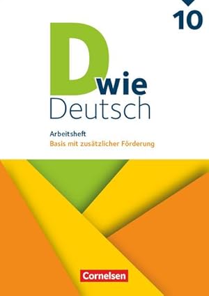 Seller image for D wie Deutsch - Zu allen Ausgaben 10. Schuljahr - Arbeitsheft mit Lsungen : Basis mit zustzlicher Frderung for sale by Smartbuy