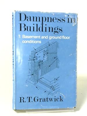 Bild des Verkufers fr Dampness in Buildings Volume I: Basement and Ground Floor Conditions zum Verkauf von World of Rare Books