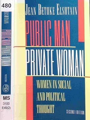 Immagine del venditore per Public Man. Private Woman. Woman in social and political thought. venduto da Antiquariat Bookfarm