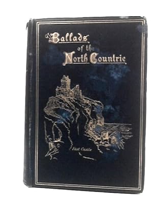 Imagen del vendedor de Ballads of the North Countrie a la venta por World of Rare Books