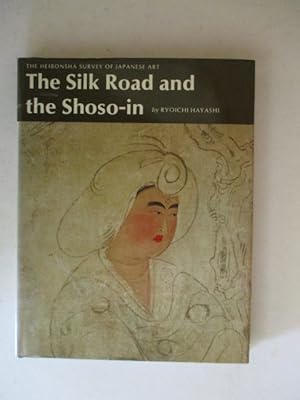 Seller image for The Silk Road and the Shoso-in for sale by GREENSLEEVES BOOKS