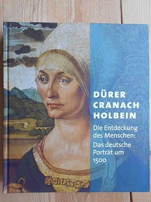 Bild des Verkufers fr Drer - Cranach - Holbein : die Entdeckung des Menschen: das deutsche Portrt um 1500 ; eine Ausstellung des Kunsthistorischen Museums Wien und der Kunsthalle der Hypo-Kulturstiftung Mnchen ; Kunsthistorisches Museum Wien, 31. Mai 2011 bis 4. September 2011 ; Kunsthalle der Hypo-Kulturstiftung Mnchen, 16. September 2011 bis 15. Januar 2012. Kunsthalle der Hypo-Kulturstiftung ; Kunsthistorisches Museum KHM. Hrsg. von Sabine Haag . [Autoren der Katalogbeitr.: Bodo Brinkmann .] zum Verkauf von Antiquariat Rohde