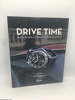 Bild des Verkufers fr Drive Time: Watches Inspired by Automobiles, Motorcycles and Racing zum Verkauf von 84 Charing Cross Road Books, IOBA