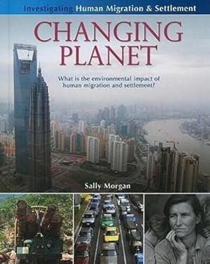Seller image for Changing Planet: What Is the Environmental Impact of Human Migration and Settlement? for sale by AHA-BUCH GmbH