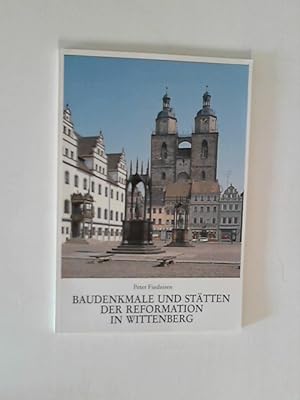 Bild des Verkufers fr Baudenkmale und Sttten der Reformation in Wittenberg zum Verkauf von ANTIQUARIAT FRDEBUCH Inh.Michael Simon