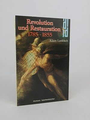 Seller image for Revolution und Restauration. 1785 - 1855. 1785-1855 for sale by ANTIQUARIAT Franke BRUDDENBOOKS