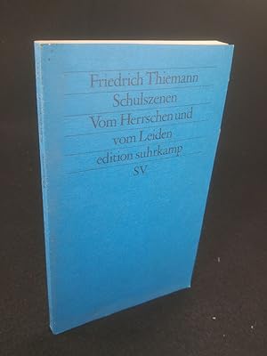 Seller image for Schulszenen Vom Herrschen und vom Leiden for sale by ANTIQUARIAT Franke BRUDDENBOOKS