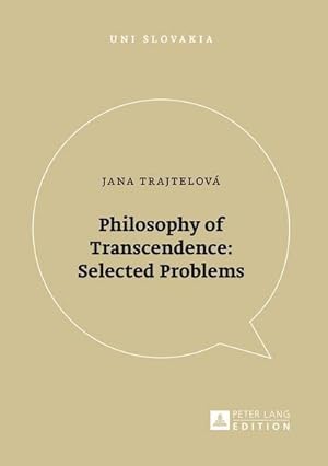 Immagine del venditore per Philosophy of Transcendence: Selected Problems (Uni Slovakia, Band 10) venduto da buchversandmimpf2000
