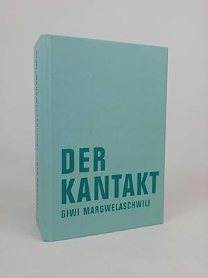 Bild des Verkufers fr Der Kantakt: Aus den Lese-Lebenserfahrungen eines Stadtschreibers (Giwi Margwelaschwili Werkausgabe) aus den Lese-Lebenserfahrungen eines Stadtschreibers zum Verkauf von ANTIQUARIAT Franke BRUDDENBOOKS