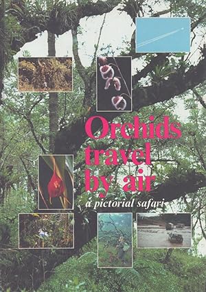 Imagen del vendedor de Orchids Travel by Air : A Pictorial Safari a la venta por Moraine Books