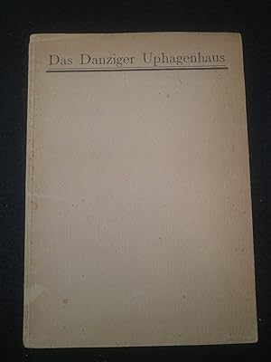 Seller image for Das Danziger Uphagenhaus Sonderdruck aus der Zeitschrift "Dekorative Kunst" XXII for sale by ANTIQUARIAT Franke BRUDDENBOOKS