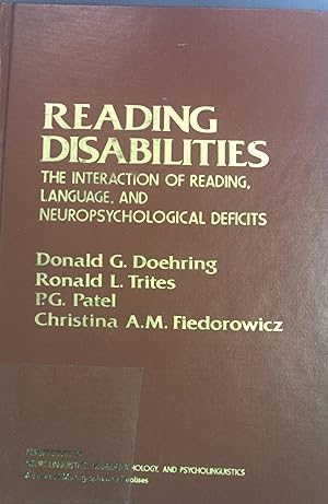 Seller image for Reading Disabilities: The Interaction of Reading, Language, and Neuropsychological Deficits. Perspectives in Neurolinguistics, Neuropsychology, and Psycholinguistics: A Series of Monographs and Treatises. for sale by books4less (Versandantiquariat Petra Gros GmbH & Co. KG)