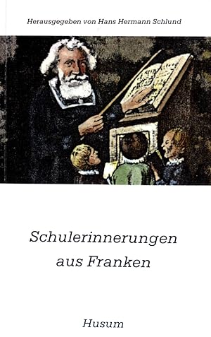 Seller image for Schulerinnerungen aus Franken. for sale by books4less (Versandantiquariat Petra Gros GmbH & Co. KG)