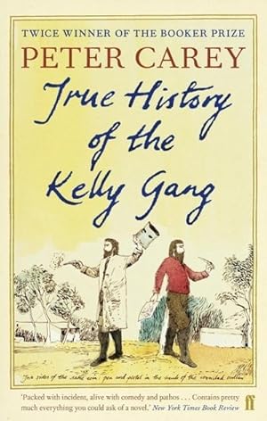 Image du vendeur pour True History of the Kelly Gang mis en vente par BuchWeltWeit Ludwig Meier e.K.
