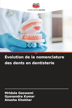 Bild des Verkufers fr volution de la nomenclature des dents en dentisterie zum Verkauf von moluna