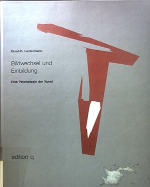 Imagen del vendedor de Bildwechsel und Einbildung : Eine Psychologie der Kunst. a la venta por books4less (Versandantiquariat Petra Gros GmbH & Co. KG)