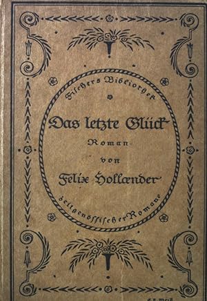Seller image for Das letzte Glck : Roman. Fischers Bibliothek zeitgenssischer Romane ; 3. Jahrgang ,10. Bd. for sale by books4less (Versandantiquariat Petra Gros GmbH & Co. KG)