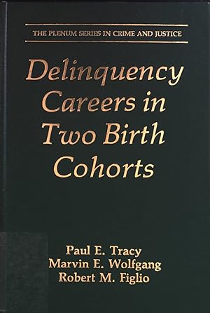 Seller image for Delinquency Careers in Two Birth Cohorts. The Plenum Series in Crime and Justice for sale by books4less (Versandantiquariat Petra Gros GmbH & Co. KG)