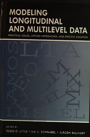 Seller image for Modeling Longitudinal and Multilevel Data: Practical Issues, Applied Approaches and Specific Examples. for sale by books4less (Versandantiquariat Petra Gros GmbH & Co. KG)