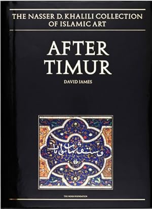 Imagen del vendedor de After Timur : Qur'ans of the 15th and 16th Centuries [Nasser D. Khalili Collection of Islamic Art, 3] a la venta por Joseph Burridge Books