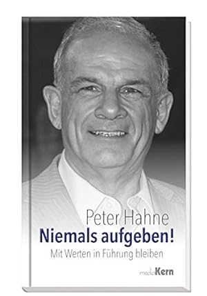 Seller image for Niemals aufgeben!: Mit Werten in Fhrung bleiben for sale by Gabis Bcherlager