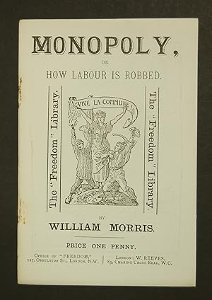 Seller image for Monopoly, or how Labour is Robbed. The "Freedom" Library. for sale by Forest Books, ABA-ILAB