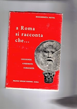 Bild des Verkufers fr A Roma si racconta che leggende, aneddoti, curiosit. zum Verkauf von Libreria Gull