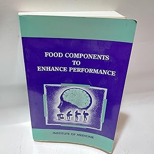 Bild des Verkufers fr Food Components to Enhance Performance: An Evaluation of Potential Performance-Enhancing Food Components for Operational Rations zum Verkauf von Cambridge Rare Books