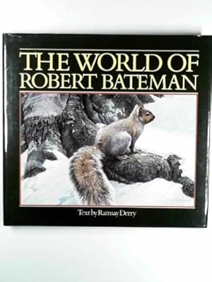 Immagine del venditore per The world of Robert Bateman venduto da Cotswold Internet Books