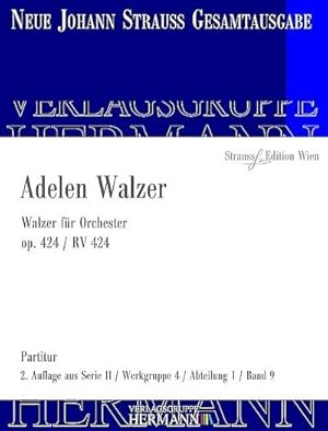Bild des Verkufers fr Adelen Walzer op.424 RV424fr Orchester : Partitur und Kritischer Bericht zum Verkauf von AHA-BUCH GmbH