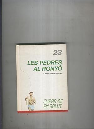 Seller image for Curar se en salut 23: Les pedres al ronyo for sale by El Boletin